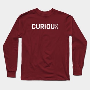 CURIOUS | Keep Exploring | Inspiring Gifts | Mindfulness Long Sleeve T-Shirt